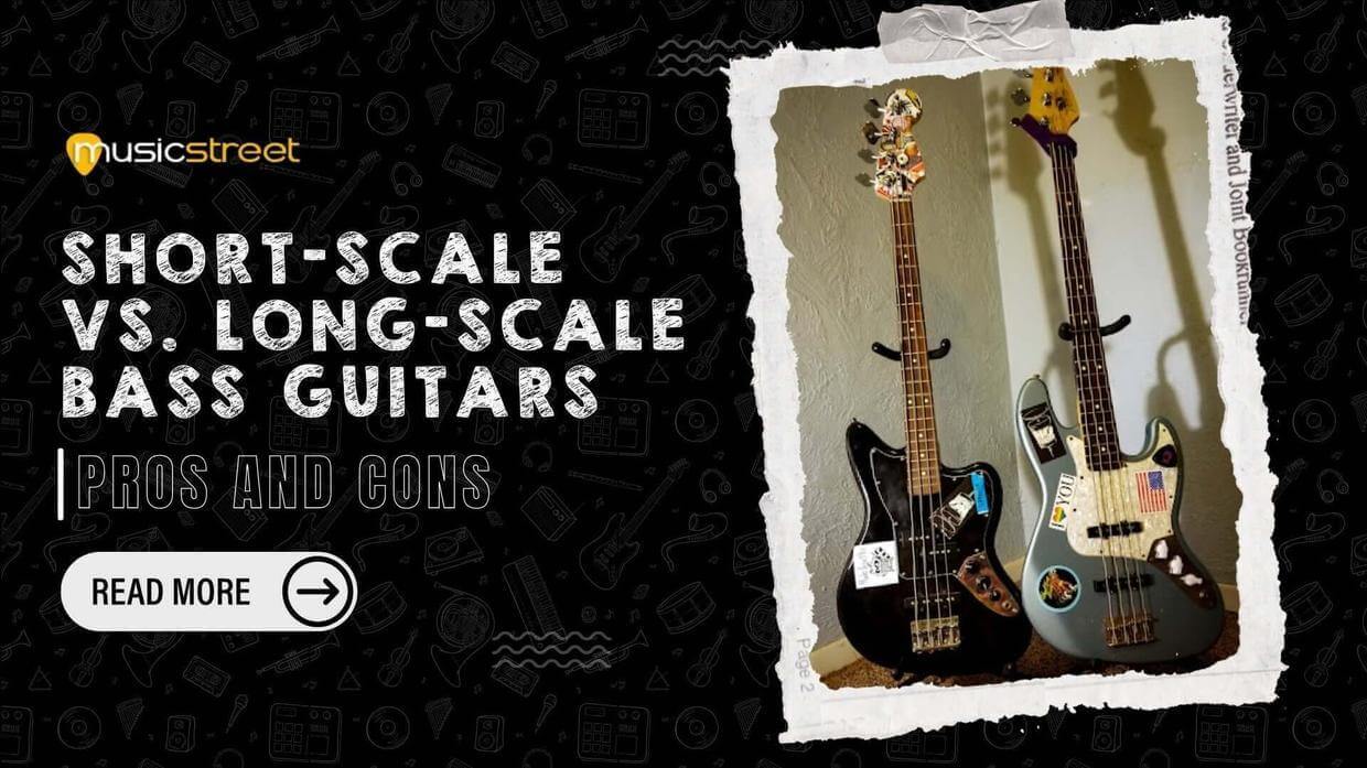 Pros and Cons of Short-Scale vs. Long-Scale Bass Guitars